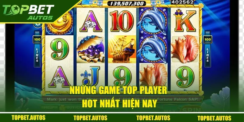 Top Player | Khám Phá Nền Tảng Game Nổ Hũ Đỉnh Cao 3 Những game hot nền tảng TP đang cung cấp