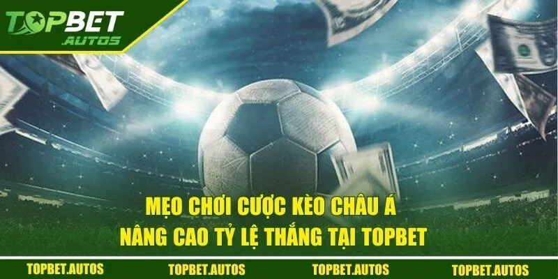 Mẹo cược kèo thắng đậm từ cao thủ