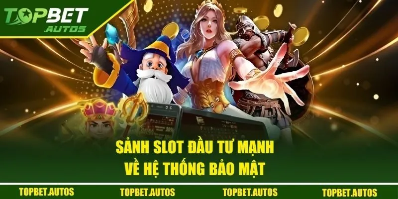 BT Gaming - Trải Nghiệm Nổ Hũ Săn Jackpot Khủng Mỗi Ngày 2 Sảnh slot đầu tư mạnh về hệ thống bảo mật